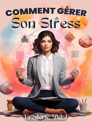 cover image of Comment gérer son stress